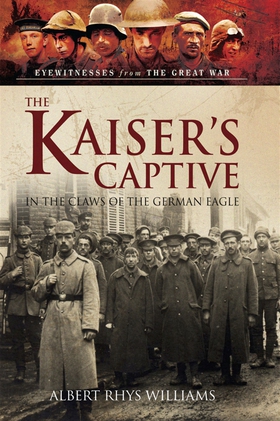 The Kaiser's Captive (e-bok) av Albert Rhys Wil