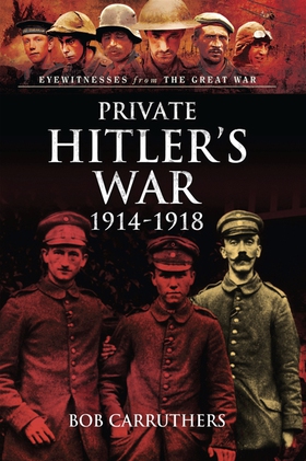 Private Hitler's War (e-bok) av Bob Carruthers