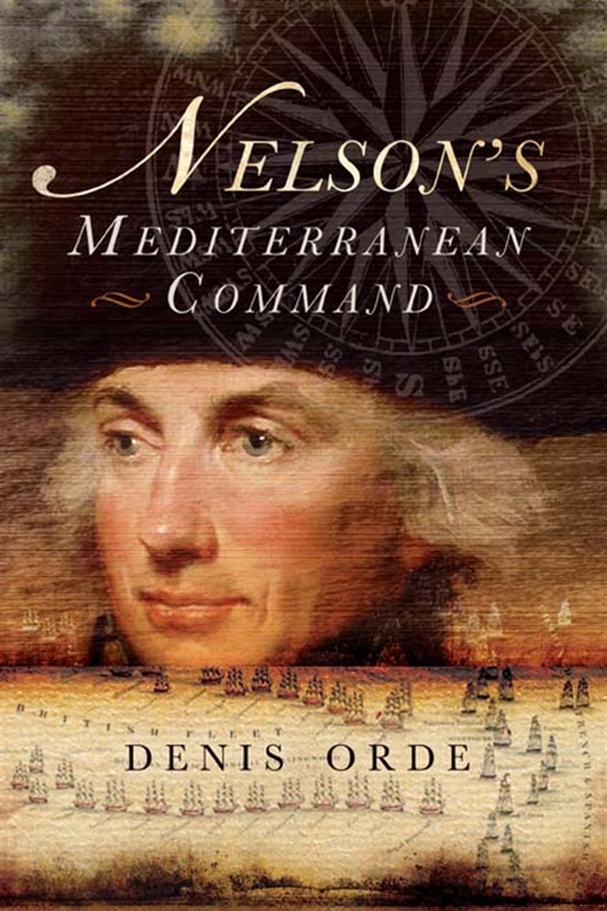 Nelson's Mediterranean Command (e-bok) av Denis Orde