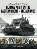 German Army on the Eastern Front: The Advance