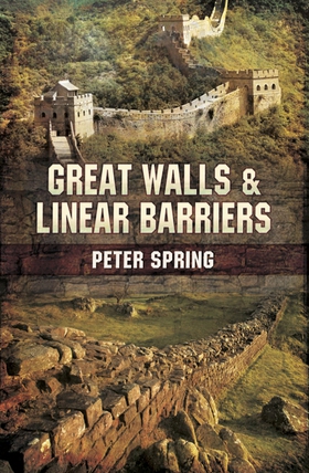 Great Walls and Linear Barriers (e-bok) av Pete