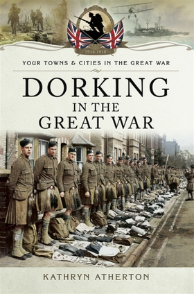 Dorking in the Great War (e-bok) av Kathryn Ath