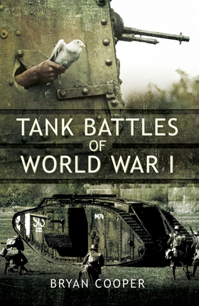 Tank Battles of World War I (e-bok) av Bryan Co