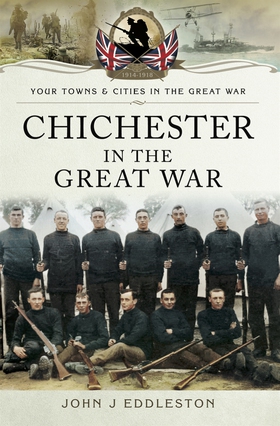 Chichester in the Great War (e-bok) av John J. 