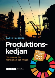 Produktionskedjan. Ditt ansvar för människan oc