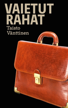 Vaietut rahat (e-bok) av Taisto Vänttinen