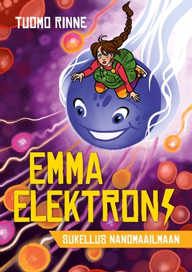Emma Elektroni: Sukellus Nanomaailmaan (e-bok)