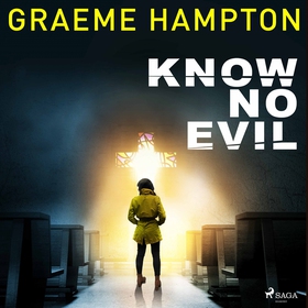 Know No Evil (ljudbok) av Graeme Hampton