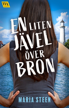 En liten jävel över bron (e-bok) av Maria Steen