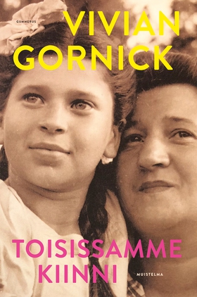 Toisissamme kiinni (e-bok) av Vivian Gornick