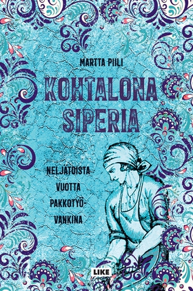 Kohtalona Siperia (e-bok) av Martta Piili