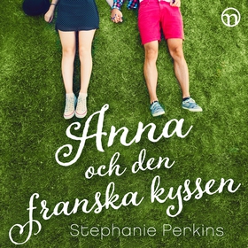 Anna och den franska kyssen (ljudbok) av Stepha