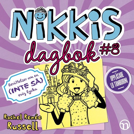 Nikkis dagbok #8: Berättelser om en (INTE SÅ) evig lycka