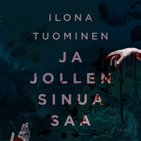 Ja jollen sinua saa (ljudbok) av Ilona Tuominen