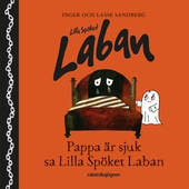 Pappa är sjuk, sa lilla spöket Laban