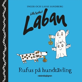 Lilla Spöket Laban: Rufus på hundtävling (ljudb