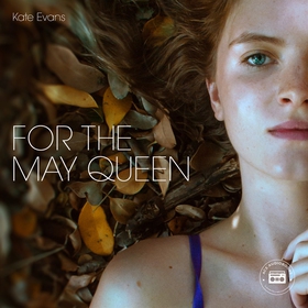 For the May Queen (ljudbok) av Kate Evans