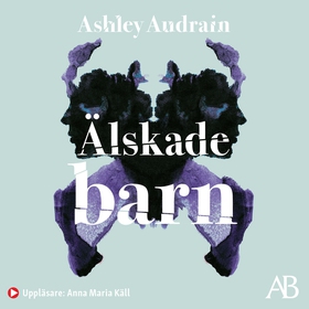 Älskade barn (ljudbok) av Ashley Audrain