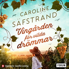 Vingården för vilda drömmar (ljudbok) av Caroli