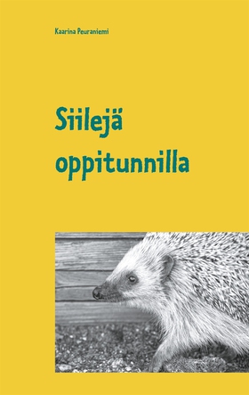 Siilejä oppitunnilla (e-bok) av Kaarina Peurani