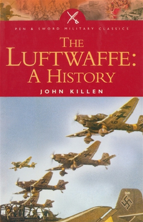 The Luftwaffe: A History (e-bok) av John Killen