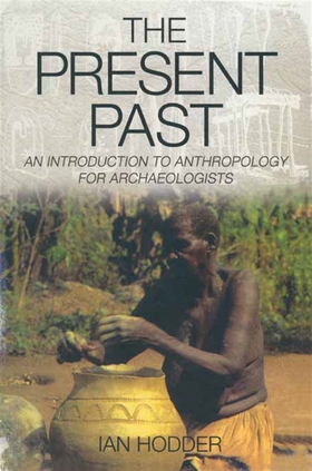 The Present Past (e-bok) av Ian Hodder