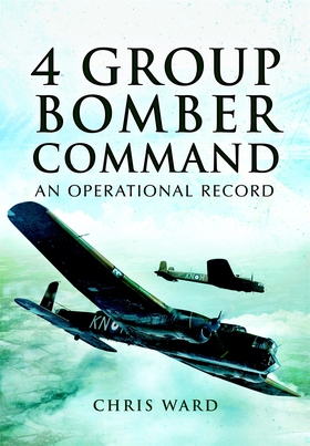 4 Group Bomber Command (e-bok) av Chris Ward