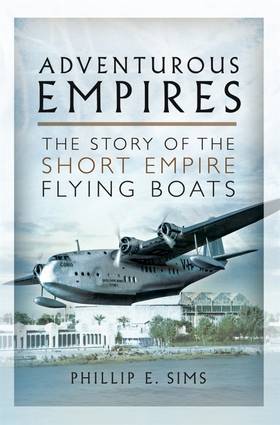 Adventurous Empires (e-bok) av Phillip E. Sims