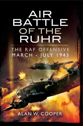 Air Battle of the Ruhr (e-bok) av Alan W. Coope