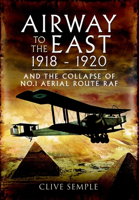 Airway to the East 1918-1920 (e-bok) av Clive S