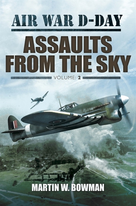 Assaults From the Sky (e-bok) av Martin W. Bowm