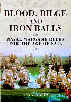 Blood, Bilge and Iron Balls (e-bok) av Alan Abb