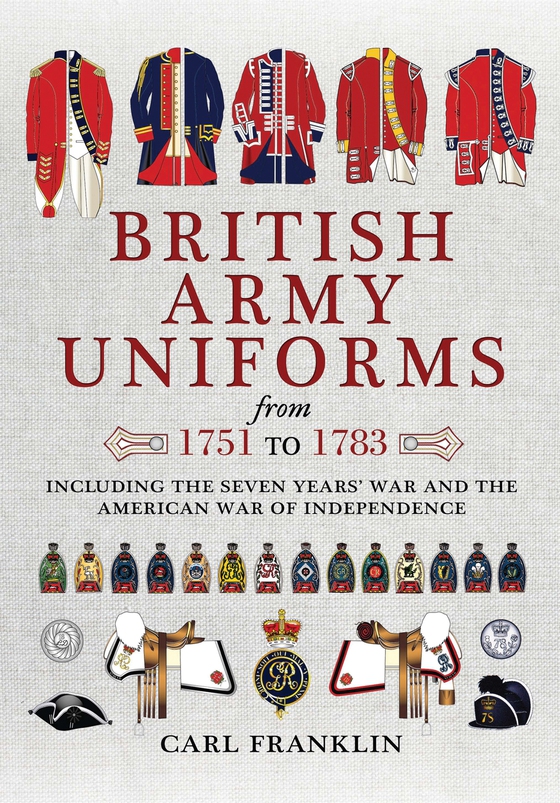 British Army Uniforms from 1751 to 1783 (e-bok) av Carl Franklin