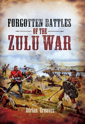 Forgotten Battles of the Zulu War (e-bok) av Ad