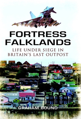 Fortress Falklands (e-bok) av Graham Bound