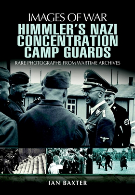 Himmler’s Nazi Concentration Camp Guards (e-bok