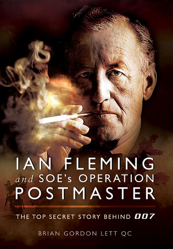 Ian Fleming and SOE’s Operation POSTMASTER