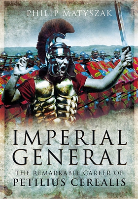 Imperial General (e-bok) av Philip Matyszak