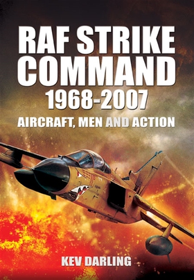 RAF Strike Command 1968-2007 (e-bok) av Kev Dar