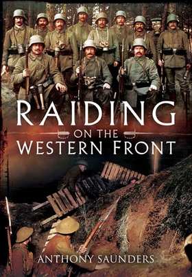 Raiding on the Western Front (e-bok) av Anthony