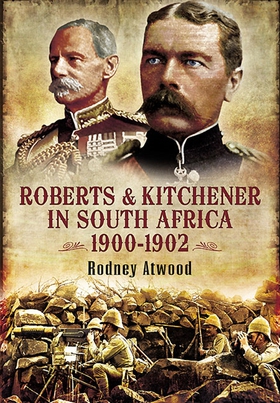 Roberts and Kitchener in South Africa (e-bok) a