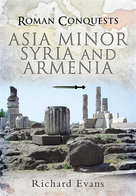 Asia Minor, Syria and Armenia (e-bok) av Richar