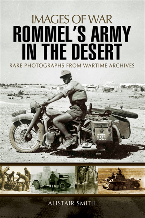 Rommel’s Army in the Desert (e-bok) av Alistair Smith