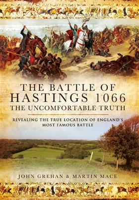 The Battle of Hastings 1066 - The Uncomfortable