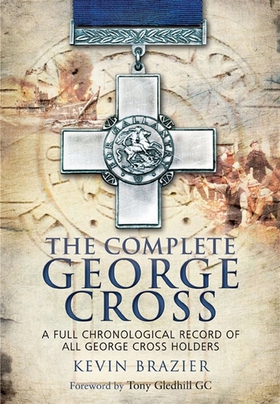 The Complete George Cross (e-bok) av Kevin Braz