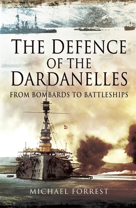 The Defence of the Dardanelles (e-bok) av Micha