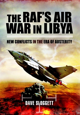 The RAF’s Air War In Libya (e-bok) av Dave Slog