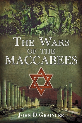 The Wars of the Maccabees (e-bok) av John D. Gr