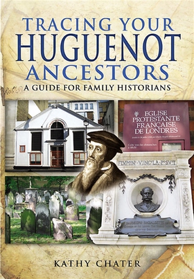 Tracing Your Huguenot Ancestors (e-bok) av Kath