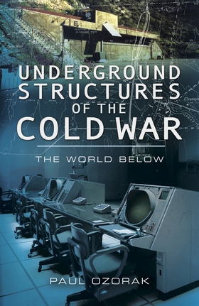 Underground Structures of the Cold War (e-bok)
